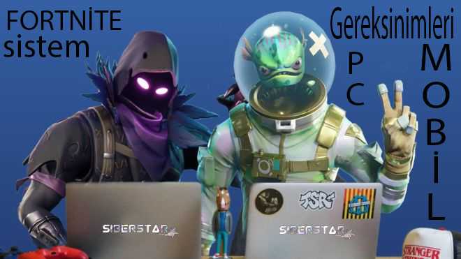 Fortnite Sistem Gereksinimleri PC ve Mobil