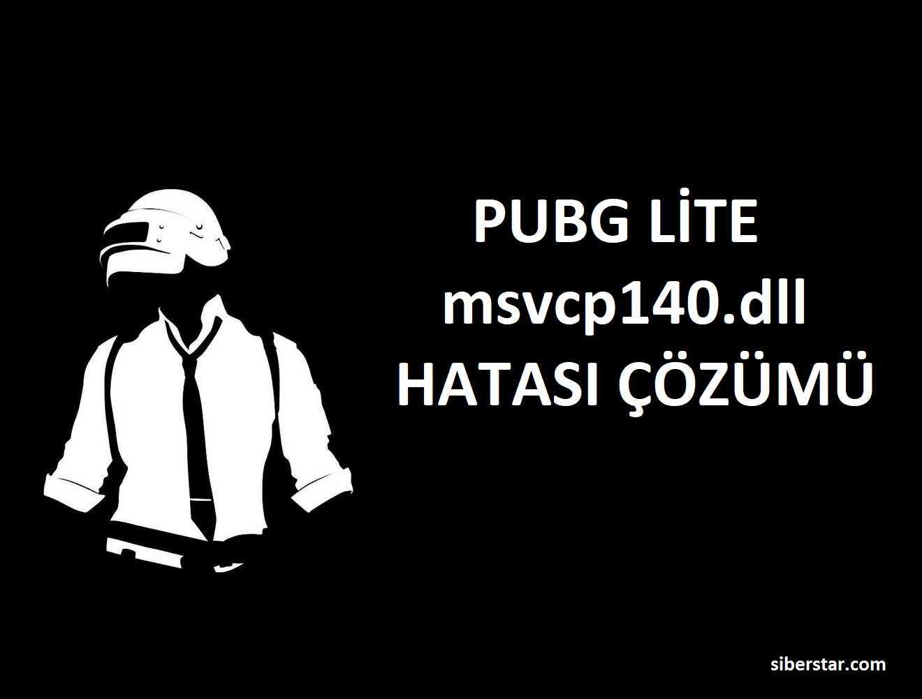 PUBG Lite msvcp140.dll İndir Hatası