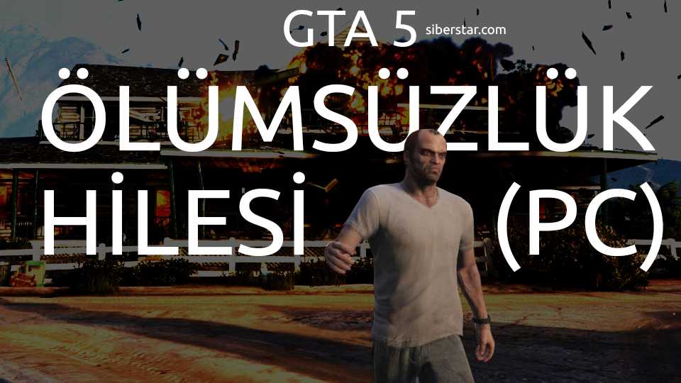 GTA 5 Ölümsüzlük Hilesi (PC)