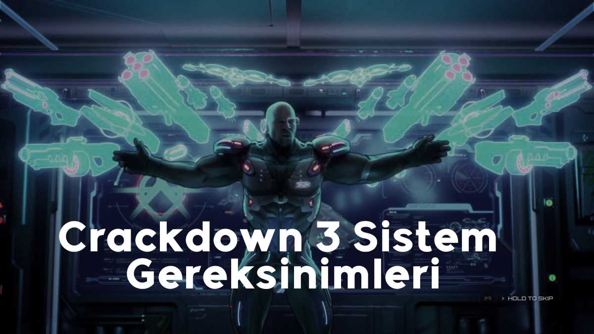 Crackdown 3 Sistem Gereksinimleri Güncel