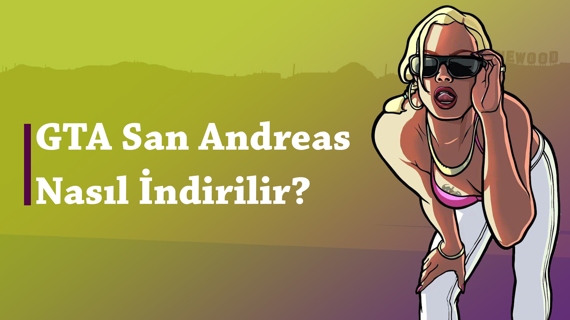 GTA San Andreas Nasıl İndirilir