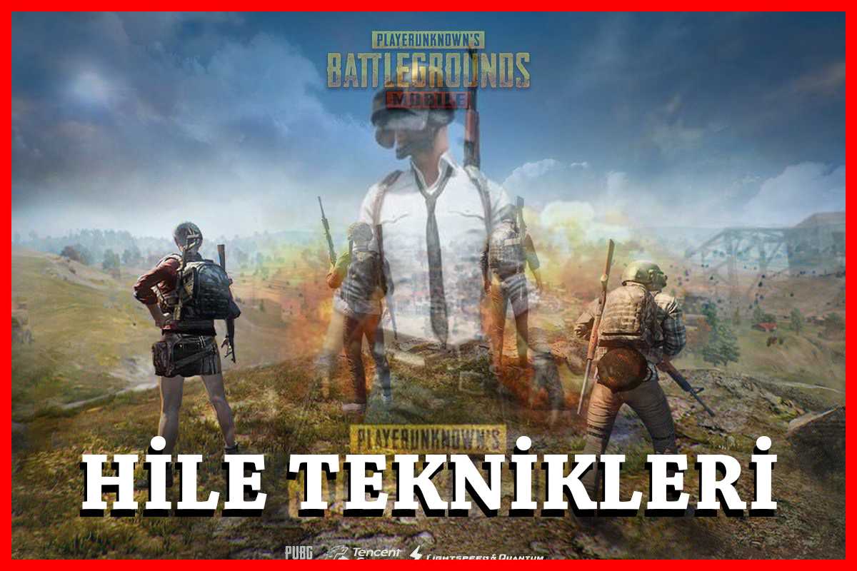 PUBG Mobile Hile Teknikleri