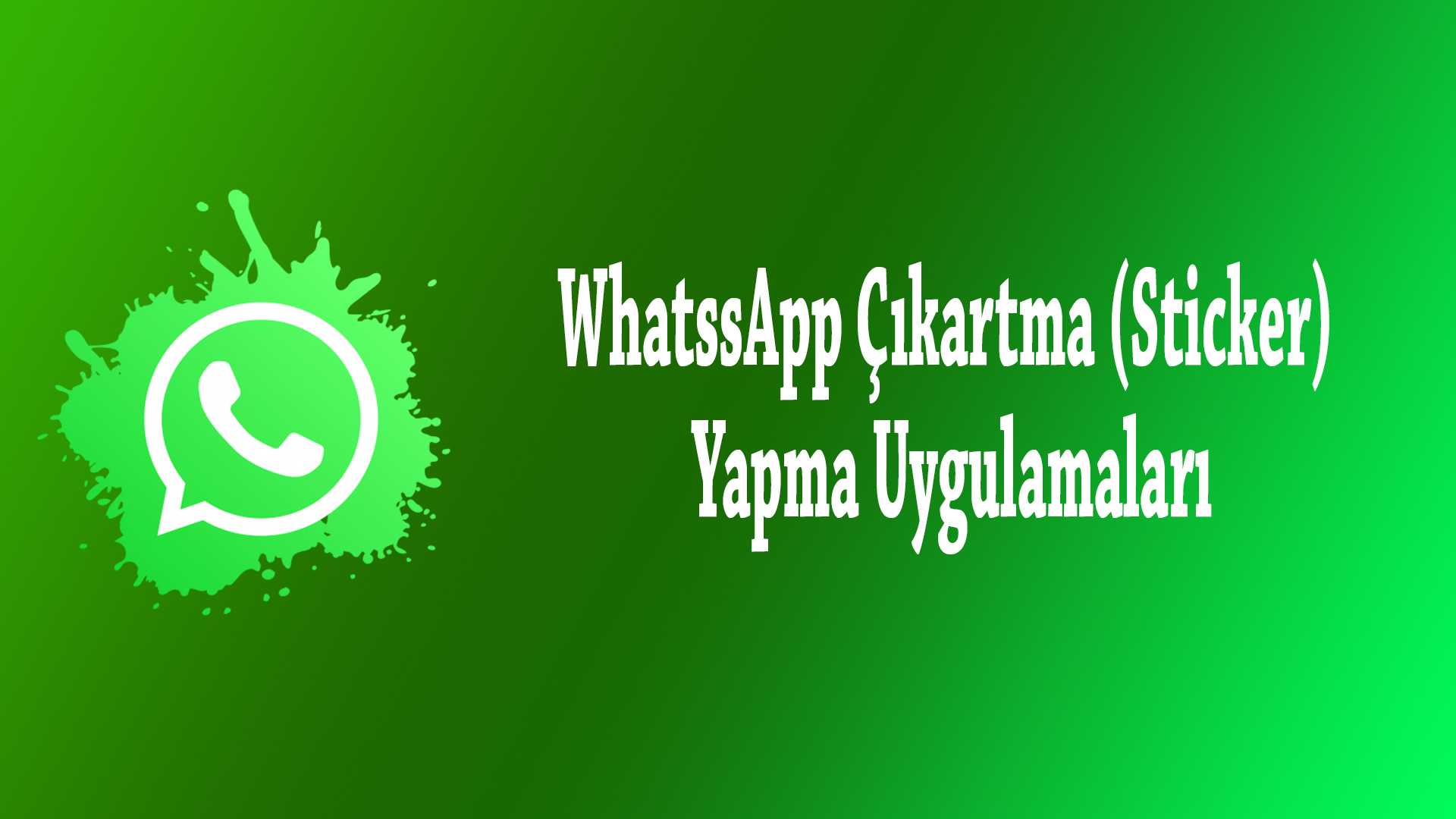 Whatsapp Kartma Ve Sticker Yapma Uygulamalar Siber Star