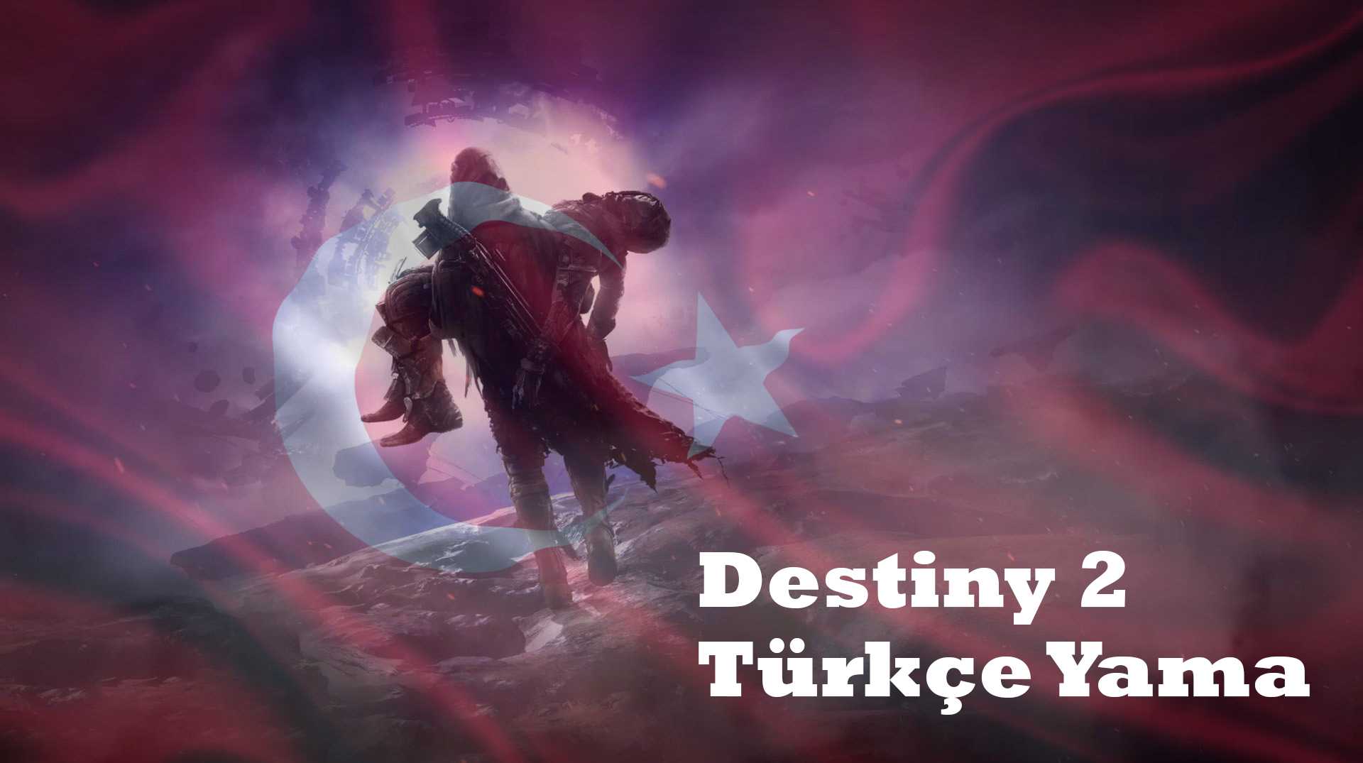 Destiny 2 Türkçe Yama