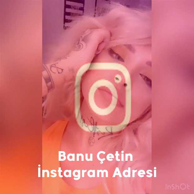 Banu Çetin İnstagram Hesabı