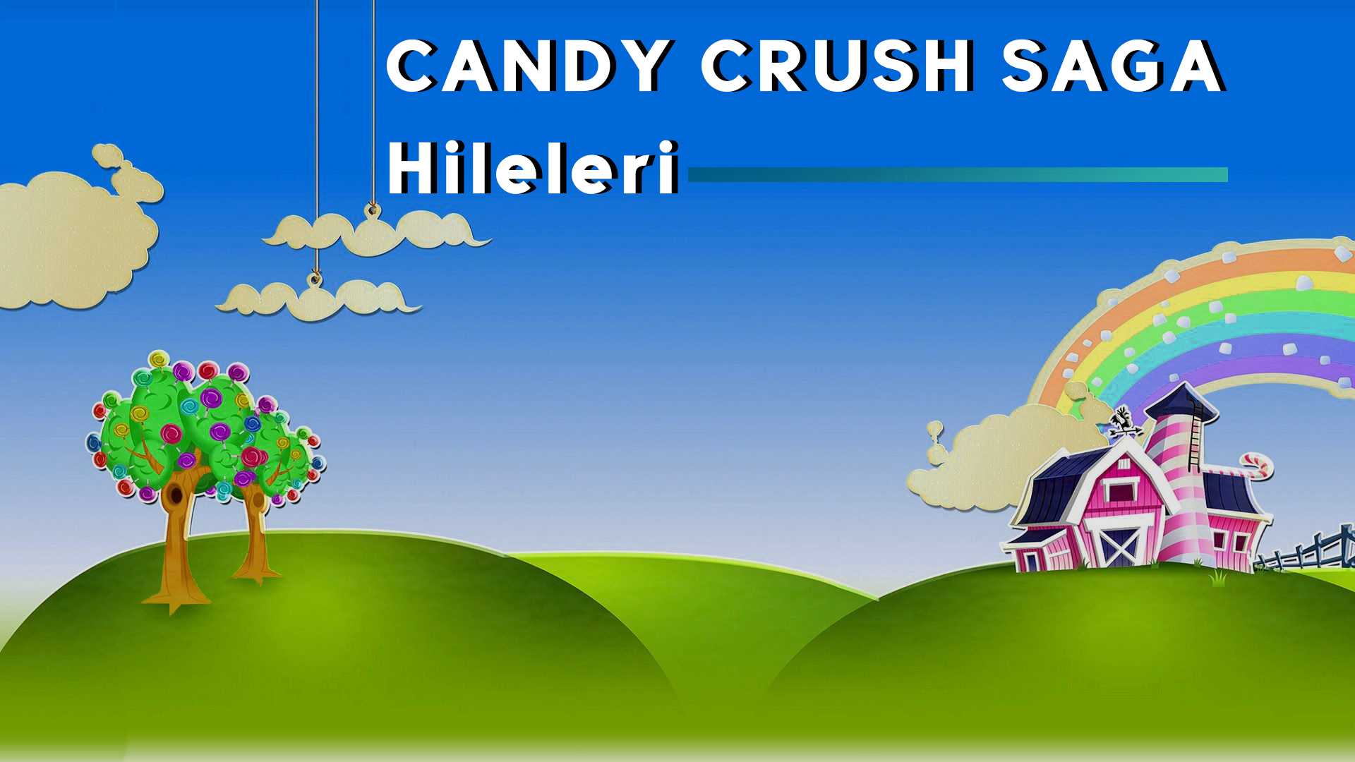Candy Crush Saga Hileleri (Tamamı)