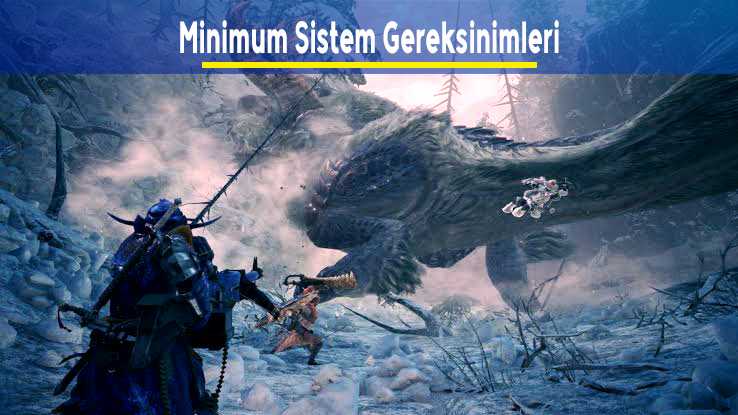 Monster Hunter World: Iceborne Önerilen Minimum Sistem Gereksinimleri