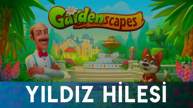 Gardenscapes Yıldız Hilesi – Uyarı