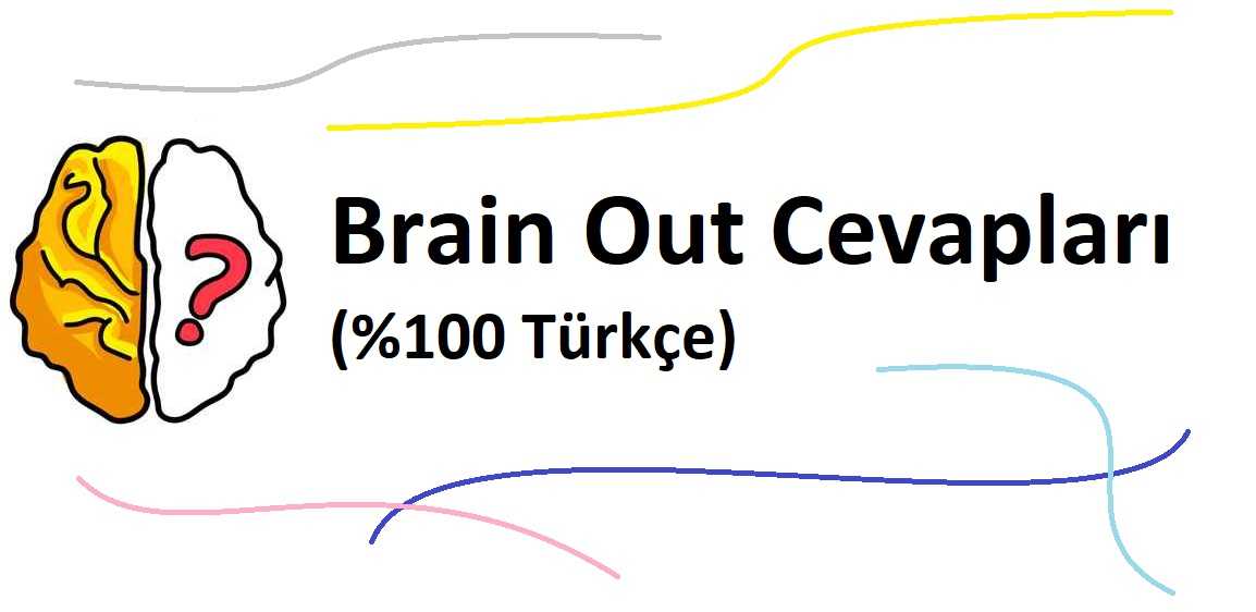Brain Out Cevapları (2021) Türkçe