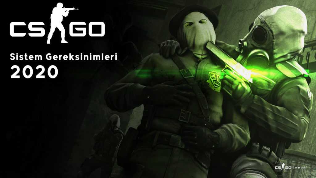 CS:GO Sistem Gereksinimleri (2020)