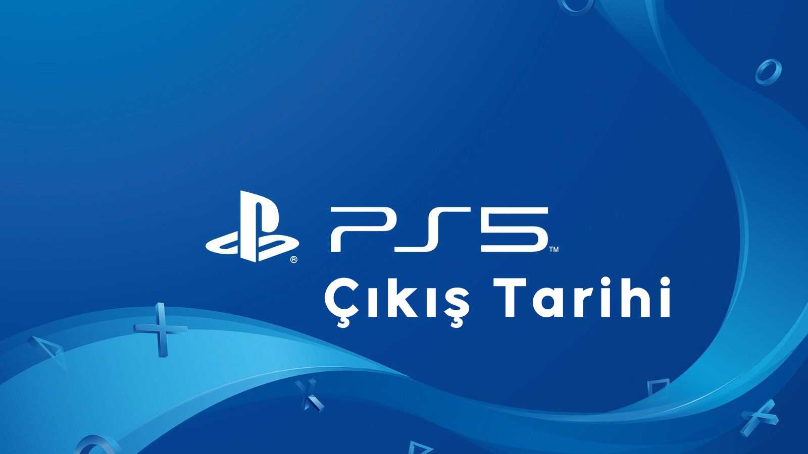 PlayStation 5 Çıkış Tarihi (2020)