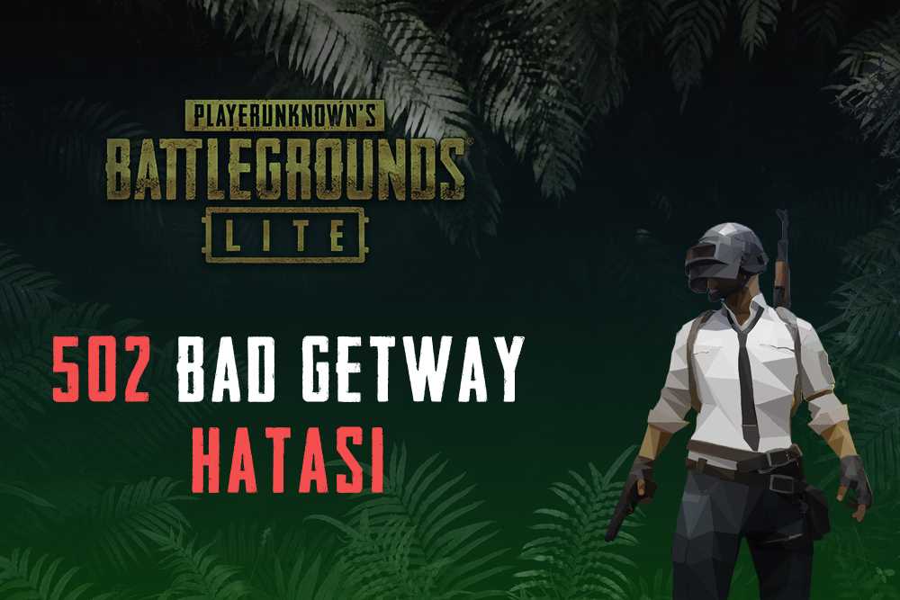 PUBG Lite 502 Bad Getway Hatası (2022)