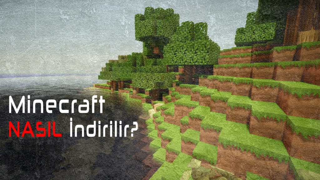 Minecraft Nasıl İndirilir?