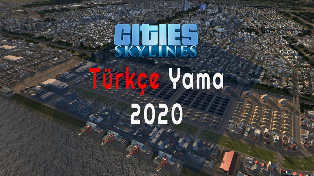 Cities Skylines Türkçe Yama