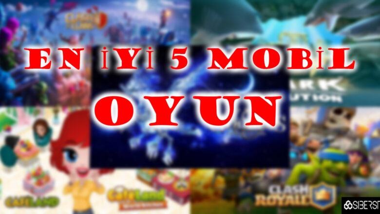 En İyi 5 Mobil Oyun