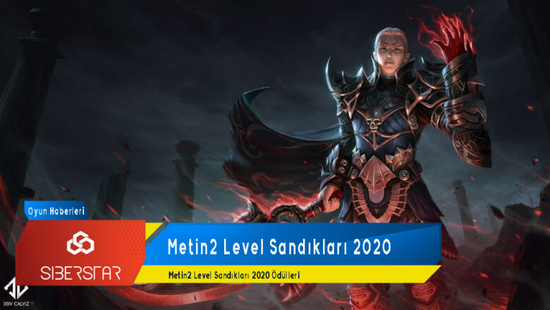 Metin2 Level Sandıkları 2020 Ödülleri