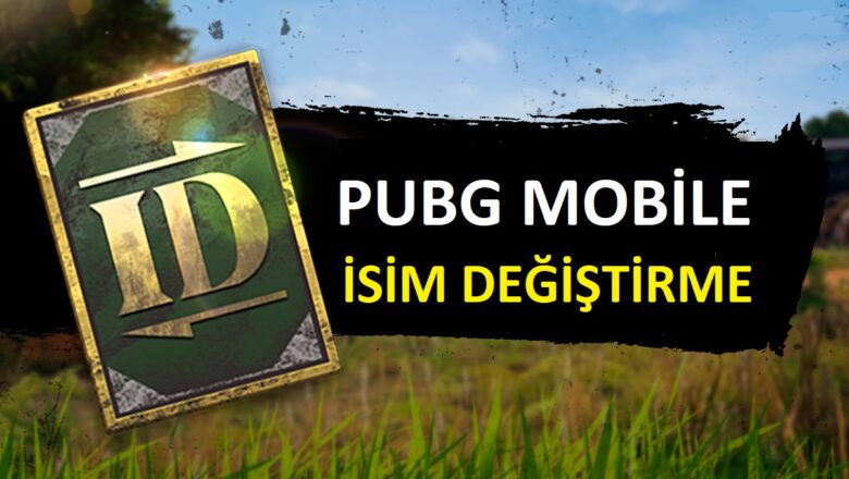 PUBG Mobile İsim Değiştirme Rehberi 2020