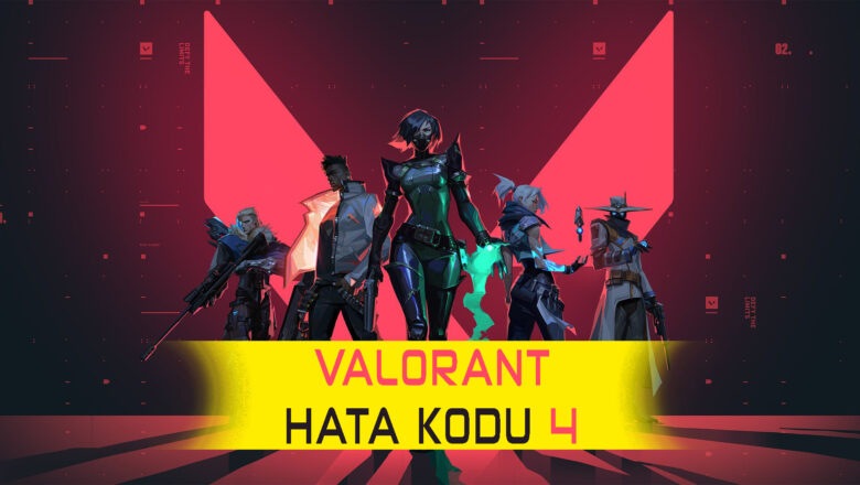 Valorant Hata Kodu 4