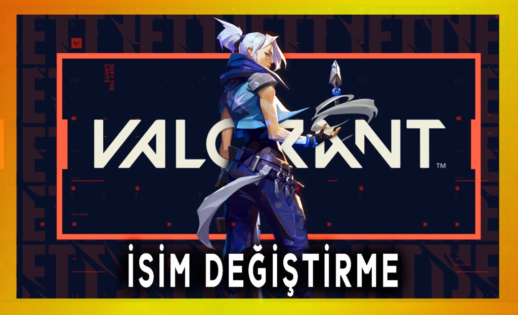 Valorant İsim Değiştirme