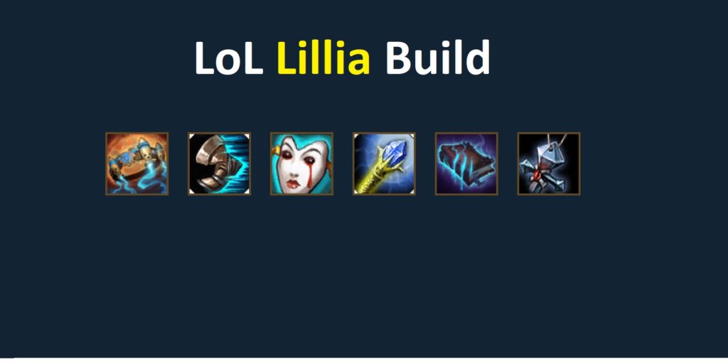 LoL Lillia Build (İtem & Eşya Dizilimi)