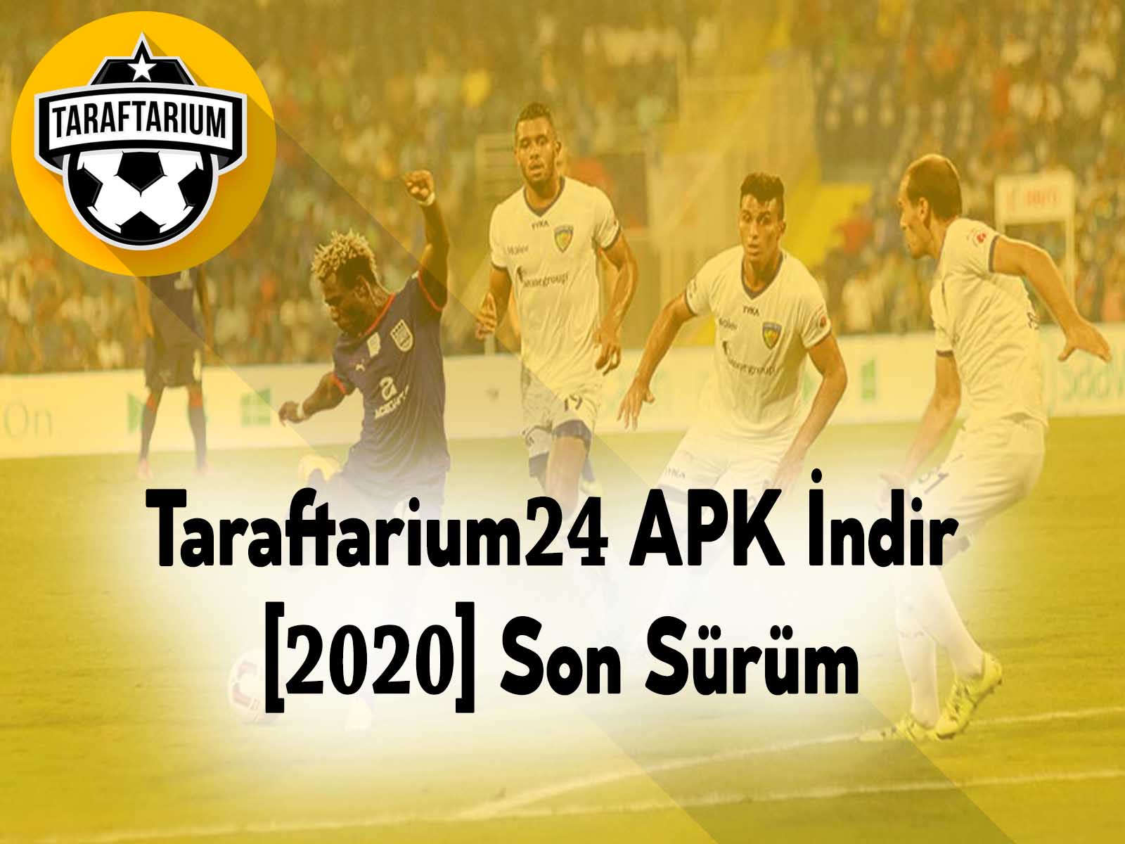 Taraftarium24 APK İndir [2020] Son Sürüm İncelemesi - Siber Star / Oyun ...