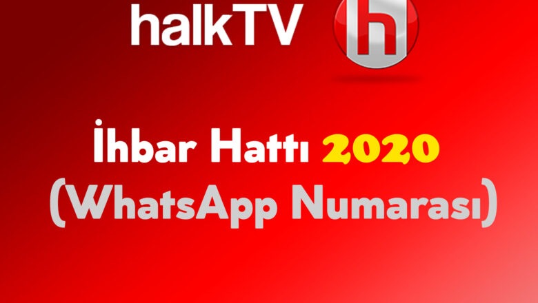 Halk TV İhbar Hattı 2020 (WhatsApp Numarası)