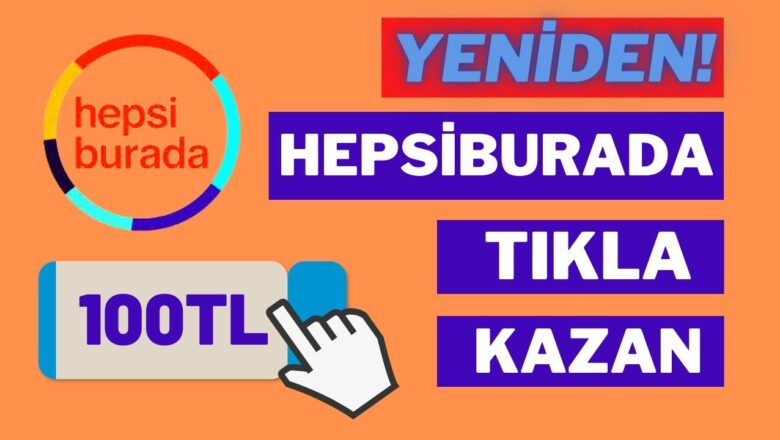 Hepsiburada Tıkla Kazan Nasıl Yapılır?