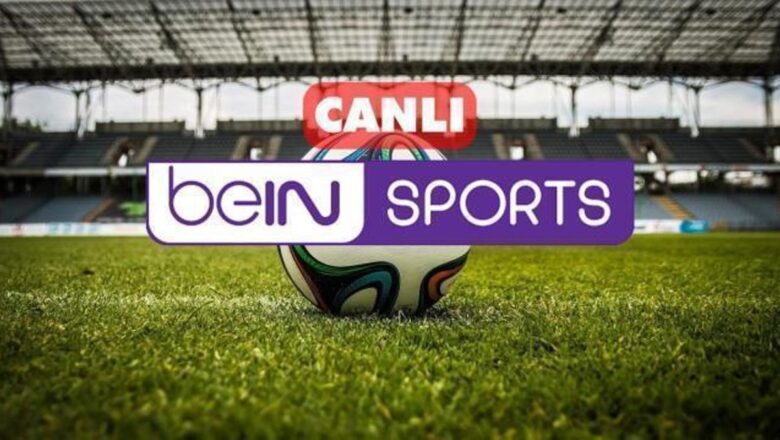 Bein Sport Max 2 Canlı İzle (Bedava Kesintisiz) 2022