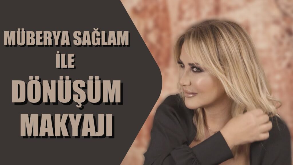 Müberya Sağlam Kimdir? ve Nerelidir?