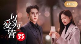 Only For Love 35 ve 36 Bölüm Türkçe Altyazılı İzle